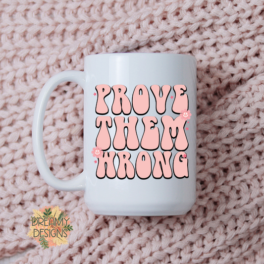 Prove them wrong