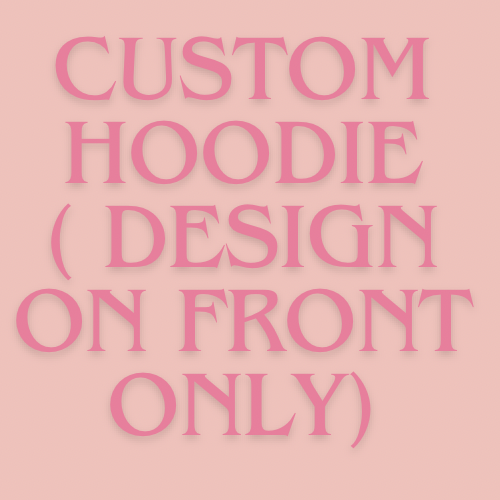 Custom Hoodie