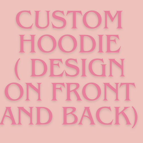 Custom Hoodie