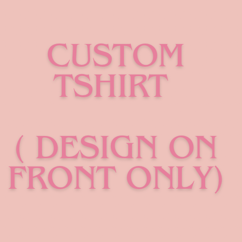 Custom T-Shirt