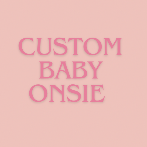 Custom Baby Onsie