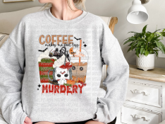 Coffee makes me feel murdery crewneck