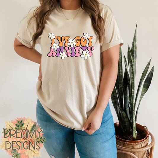 I’ve got anxiety T-shirt