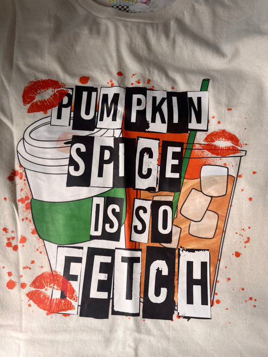 Pumpkin spice is so fetch T-SHIRT