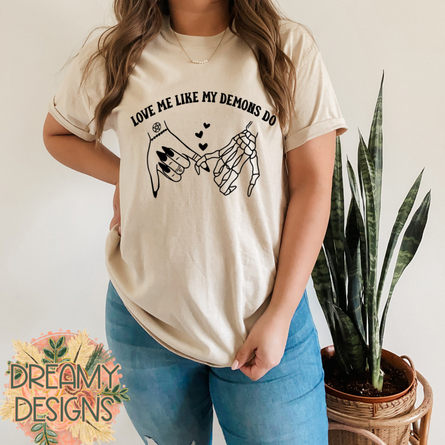 Love me like my demons do T-shirt